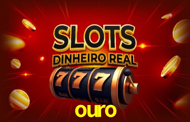 ouro,ouro.win